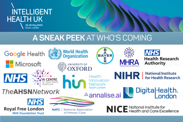 A Sneak Peak at who's coming to Intelligent Health UK 2023